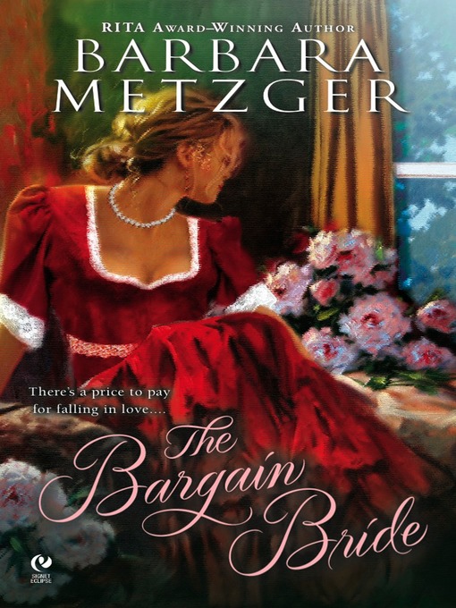 Title details for The Bargain Bride by Barbara Metzger - Wait list
